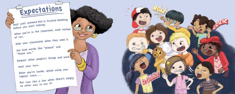 Teacher holding up classroom expectation list, kids screaming with fun in the background for the children's book, When you just have to Roar, by illustrator Priscilla Prentice